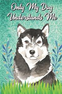 Only My Dog Understands Me