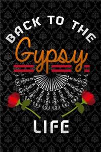 back to the gypsy life