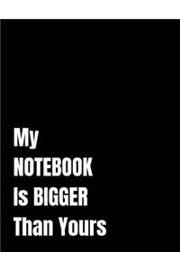 My Notebook Is Bigger Than Yours