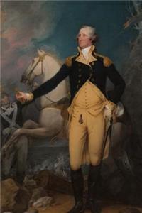 American Revolution General George Washington at Trenton Portrait by John Trumbull Journal