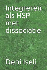 Integreren als HSP met dissociatie