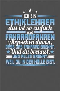 Ich Bin Ethiklehrer Das Ist So Einfach Wie Fahrradfahren. Abgesehen Davon, Dass Das Fahrrad brennt. Und Du Brennst. Und Alles Brennt. Weil Du In Der Hölle Bist.