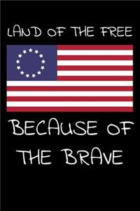 Land of the Free Because of the Brave