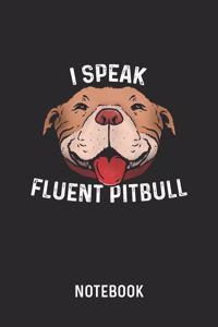 I Speak Fluent Pitbull Notebook