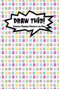 Draw This!