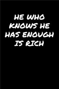 He Who Knows He Has Enough Is Rich&#65533;&#65533;