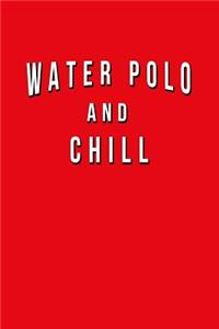 Water Polo And Chill