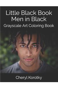 Little Black Book Men in Black: Grayscale Art Coloring Book