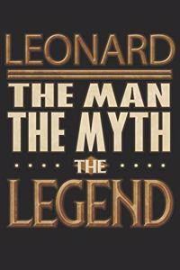 Leonard The Man The Myth The Legend