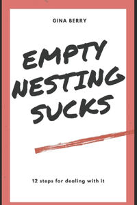 Empty Nesting Sucks