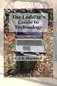 Luddite's Guide to Technology