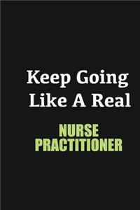 Keep Going Like a Real Nurse Practitioner