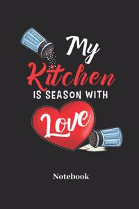 My Kitchen Is Season with Love Notebook