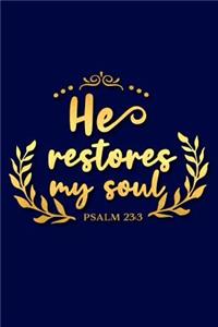 He Restores My Soul Psalm 23 3