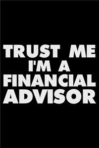 Trust Me I'm a Financial Advisor