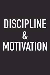 Discipline & Motivation