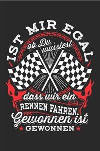 Ist Mir Egal OB Du Wusstest Dass Wir Ein Rennen Fahren Gewonnen Ist Gewonnen