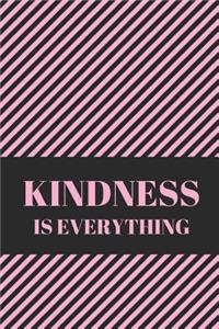 Kindness Is Everything