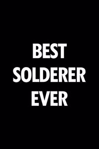 Best Solderer Ever