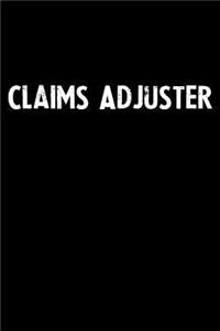 Claims Adjuster: Blank Lined Notebook Journal Gift Idea