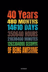 40 Years Of Being Awesome Notebook