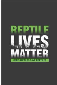 Reptile Lives Matter Keep Reptiles Save Reptiles