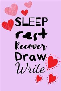 Sleep Rest Recover Draw Write