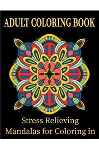 Adult Coloring Book Stress Relieving Mandalas for Coloring in