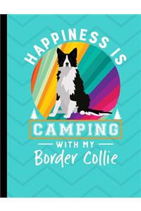 Happiness Is Camping With My Border Collie