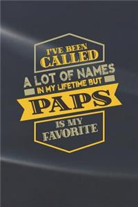 I've Been Called A Lot Of Names In My Lifetime But Paps Is My Favorite