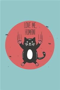 Love Me Human: An Adorable Cat College Ruled Notebook - 6x9 120 Pages