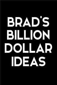 Brad's Billion Dollar Ideas