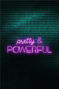 Pretty & Powerful