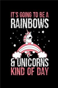 It's Going to Be a Rainbows & Unicorns Kind of Day