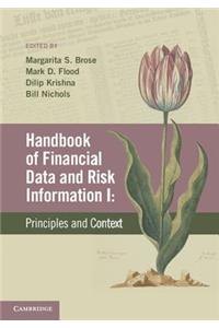 Handbook of Financial Data and Risk Information I: Volume 1: Principles and Context