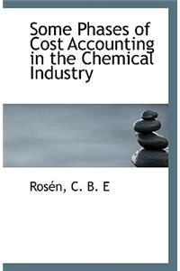 Some Phases of Cost Accounting in the Chemical Industry