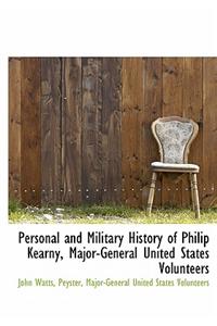 Personal and Military History of Philip Kearny, Major-General United States Volunteers