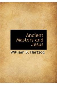 Ancient Masters and Jesus