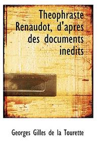 Th Ophraste Renaudot, D'Apres Des Documents in Dits