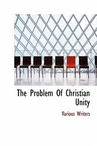 The Problem of Christian Unity