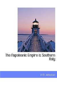 The Napoleonic Empire Is Southern Italy