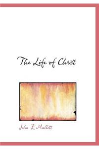 The Life of Christ