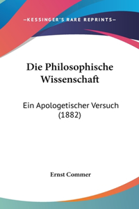 Die Philosophische Wissenschaft