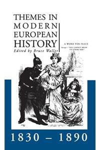 Themes in Modern European History 1830-1890