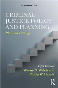 Criminal Justice Policy and Planning