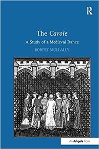 The Carole: A Study of a Medieval Dance