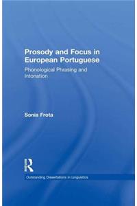 Prosody and Focus in European Portuguese