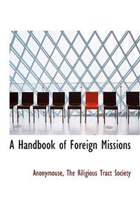 A Handbook of Foreign Missions