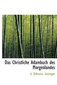 Das Christliche Adambuch Des Morgenlandes