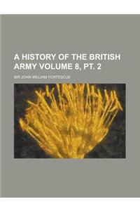 A History of the British Army Volume 8, PT. 2